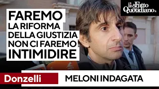 Meloni Indagata, Donzelli: &quot;Non ci faremo intimidire. Faremo la riforma della giustizia&quot;