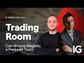 Live Trading con Simone Megetto e Pasquale Tocci | IG Trading Room del 19.05.2025