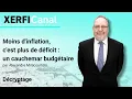 Moins d'inflation, c'est plus de déficit : un cauchemar budgétaire [Alexandre Mirlicourtois]