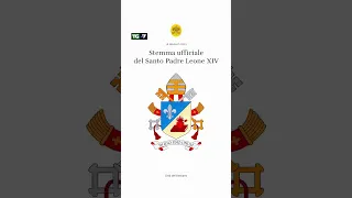 Il Vaticano presenta lo stemma di Papa Leone XVI. Il motto e il significato