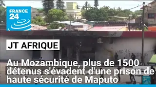 Au Mozambique, plus de 1500 détenus s&#39;évadent d&#39;une prison de haute sécurité de Maputo • FRANCE 24