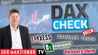 LANXESS AG DAX-Check LIVE: Daimler Truck, Delivery Hero, Heidelberg, Lanxess, Munich Re, Nordex, Qiagen &amp; Co.