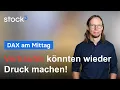 DAX - Diese Tradingchance sehe ich heute Nachmittag!