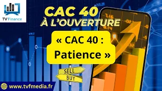 CAC40 INDEX Antoine Quesada : « CAC 40 :  Patience &quot;