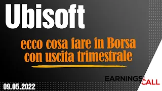 UBISOFT ENTERTAIN Ubisoft: ecco cosa fare in Borsa con uscita trimestrale