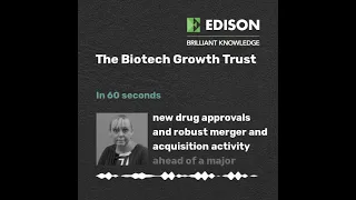 BIOTECH GROWTH TRUST (THE) ORD 25P The Biotech Growth Trust in 60 seconds