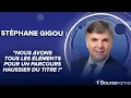 TRIGANO - Stéphane Gigou (Trigano) : "Nous avons tous les éléments pour un parcours haussier du titre !"