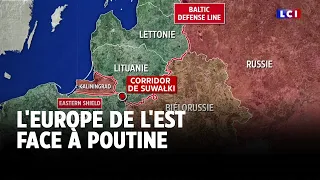 Mines, tranchées... l&#39;Europe de l&#39;est face à Poutine｜LCI