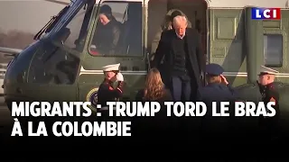 Migrants : Trump tord le bras à la Colombie｜LCI