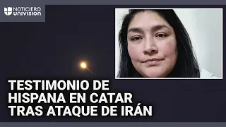 Hispana en Catar narra cómo vivió el ataque de Irán contra una base militar de EEUU: &quot;Fue aterrador&quot;