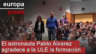 El astronauta Pablo Álvarez “vuelve a casa” y agradece a ULE formación “de primerísimo nivel&quot;