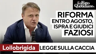Lollobrigida annuncia: &quot;Riforma della legge sulla caccia entro agosto&quot;. Poi attacca Ispra e giudici