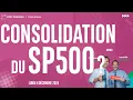 Consolidation du SP500 ? - 100% Marchés - soir - 09/12/2024