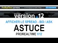 ASTUCE ProRealTime V12 : Afficher le spread et les prix BID/ASK