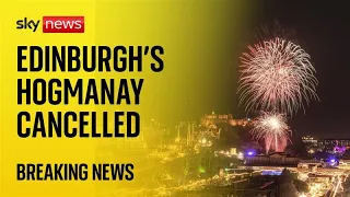 BREAKING: Edinburgh cancels Hogmanay celebrations