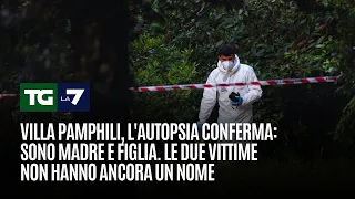 Villa Pamphili, l&#39;autopsia conferma: sono madre e figlia. Le due vittime non hanno ancora un nome