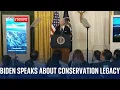 US President Joe Biden delivers speech on his conservation legacy - Watch live