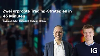 Webinar | Salah Bouhmidi &amp; Christian Böttger | Zwei erprobte Trading-Strategien in 45 Minuten (free)