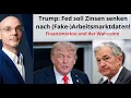 Trump: Fed soll Zinsen senken nach (Fake-)Arbeitsmarktdaten! Marktgeflüster