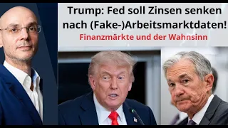 Trump: Fed soll Zinsen senken nach (Fake-)Arbeitsmarktdaten! Marktgeflüster