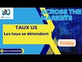 TAUX US : Les taux se détendent