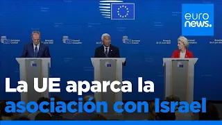 Los líderes de la UE dejan aparcada la asociación con Israel pese a las presiones para actuar