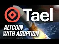 Tael: Altcoin w/ Adoption! Low Cap Ready to Explode💥