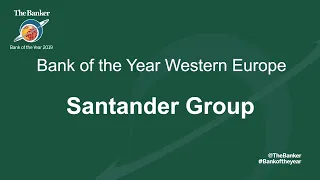 SANTANDER Bank of the Year 2019 - Western Europe Winner: Santander Group