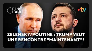 Zelensky/Poutine : Trump veut une rencontre &quot;maintenant&quot; ! -  C dans l’air - 12.05.2025