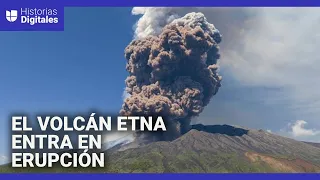 Inmensas columnas de humo y explosiones estridentes: el monte Etna despierta con una gran erupción