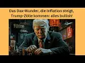 Dax-Wunder, die Inflation steigt, Trump-Zölle kommen: alles bullish! Marktgeflüster Teil 1