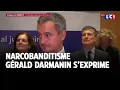 Gérald Darmanin souhaite un "un réveil contre la criminalité organisée et le narcobanditisme"｜LCI