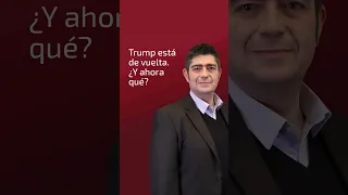 TRUMP está de vuelta. ¿Y ahora qué? 🤔