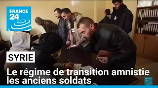 TRANSITION SHARES Syrie : le régime de transition amnistie les anciens soldats • FRANCE 24