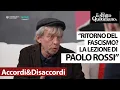 La lezione di Paolo Rossi: "Paura del ritorno dei fascisti? Perché, se n'erano mai andati?"