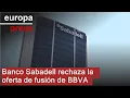 Banco Sabadell rechaza la oferta de fusión de BBVA