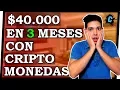 CRIPTOMONEDAS [U$s 40000 en 3 meses] - Trading, inversiones, ganando dinero con BITCOIN