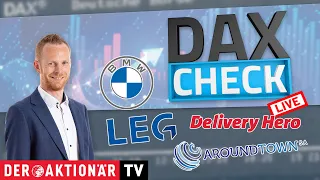 LEG IMMOBILIEN SE NA O.N. DAX-Check LIVE: Aroundtown, BMW, Continental, Delivery Hero, LEG Immobilien im Fokus