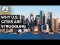 What’s Troubling U.S. Cities | CNBC Marathon