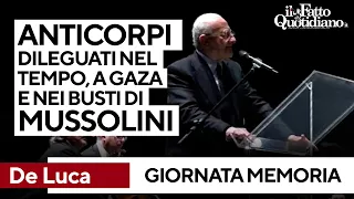 L&#39;intervento di De Luca per la Giornata della Memoria: &quot;Anticorpi dileguati nei busti di Mussolini&quot;