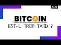 Est il trop tard pour acheter du bitcoin ? (Mai 2019)