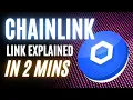 Chainlink and LINK Explained | 2 Minute Crypto