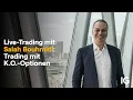 Live-Trading mit Salah Bouhmidi | Trading mit Barrier-Optionen