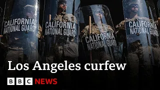 Curfew begins in LA as California governor attacks Trump for &#39;inflaming&#39; protests | BBC News