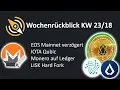 EOS verzögert | IOTA Qubic | Monero Ledger | LISK Hard Fork | KW 23/18