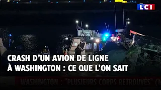 États-Unis : ce que l&#39;on sait sur le crash d&#39;un avion de ligne à Washington｜LCI