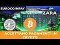 Preparando il terreno per la grande adozione? ZARA e Corte Ingles accetteranno Cryptovalute attraver
