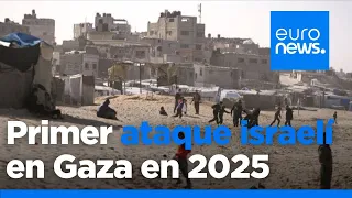 Los ataques israelíes en Gaza causan al menos 12 muertos en las primeras horas de 2025