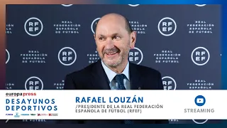 Desayuno Deportivo con Rafael Louzán, Presidente de la Real Federación Española de Fútbol (RFEF)