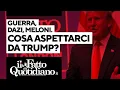 Guerra, dazi, Meloni. Cosa aspettarci da Trump?